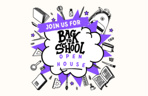 Join us for Back to School Open House